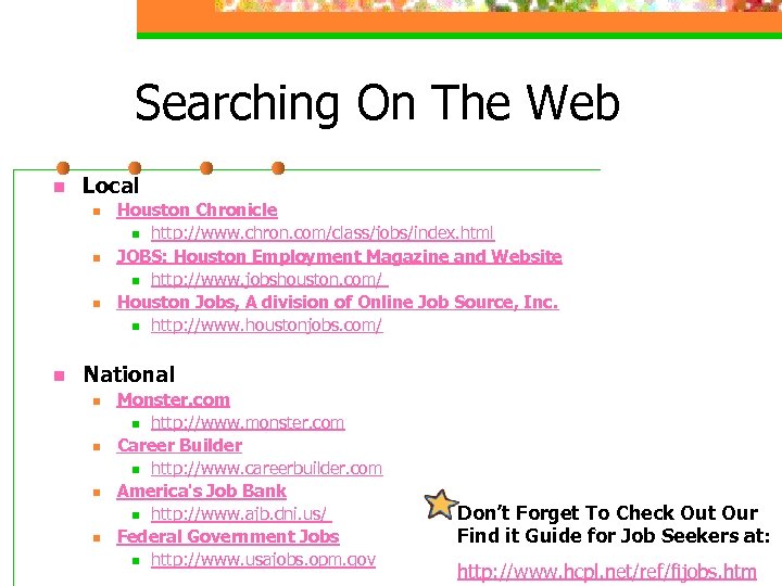 Searching On The Web n Local n n Houston Chronicle n http: //www. chron.