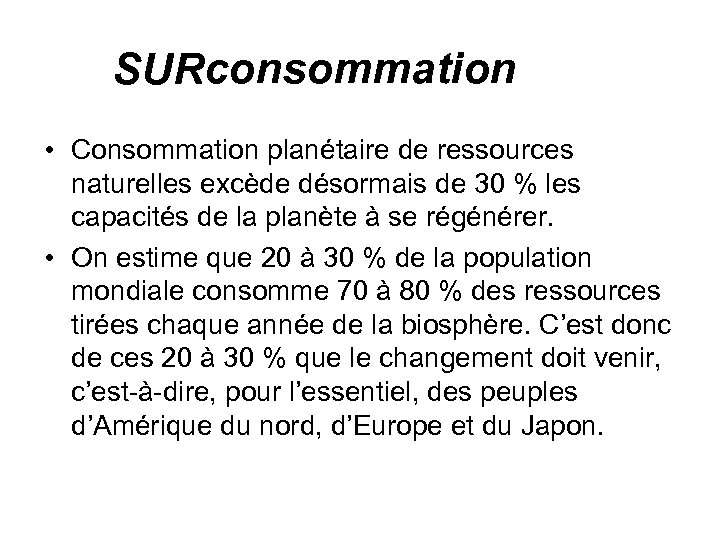 SURconsommation • Consommation planétaire de ressources naturelles excède désormais de 30 % les capacités