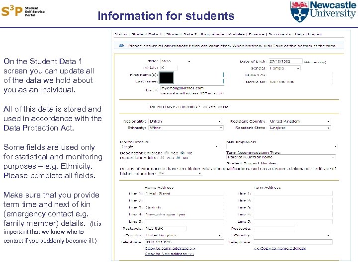 Information for students On the Student Data 1 screen you can update all of