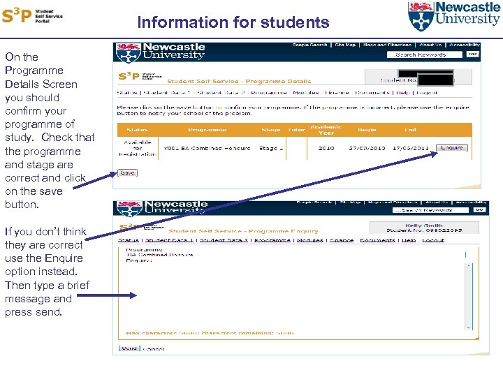 Information for students On the Programme Details Screen you should confirm your programme of