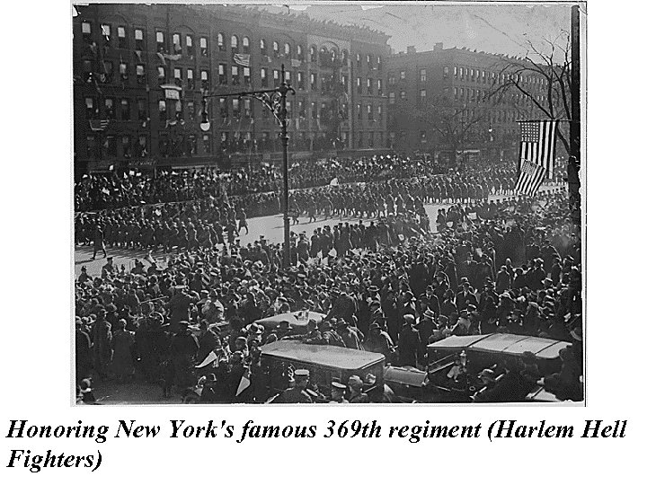 Honoring New York's famous 369 th regiment (Harlem Hell Fighters) 