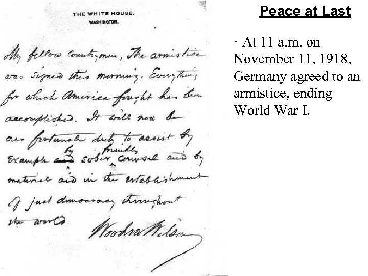 Peace at Last · At 11 a. m. on November 11, 1918, Germany agreed