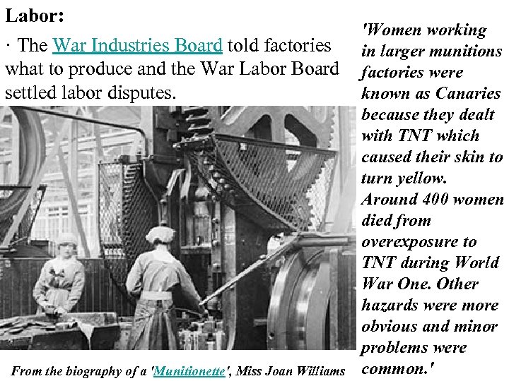 Labor: · The War Industries Board told factories what to produce and the War