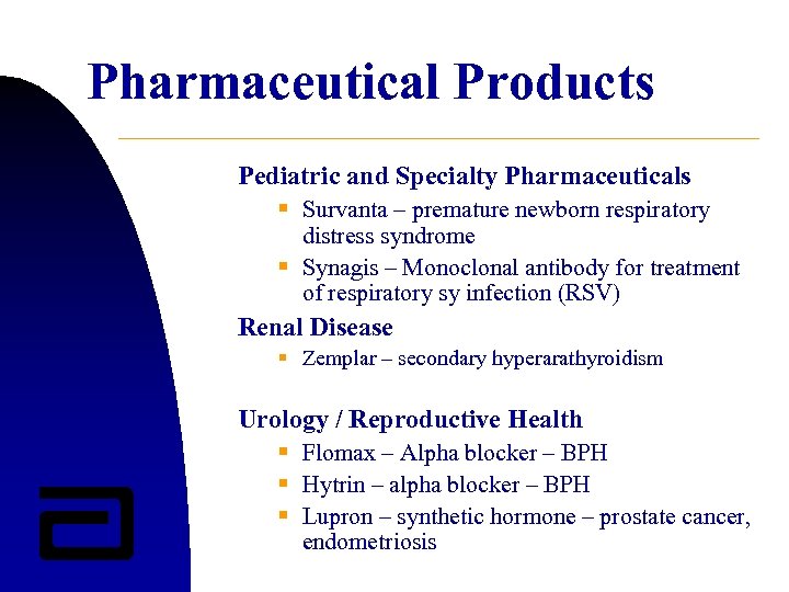 Pharmaceutical Products Pediatric and Specialty Pharmaceuticals § Survanta – premature newborn respiratory distress syndrome