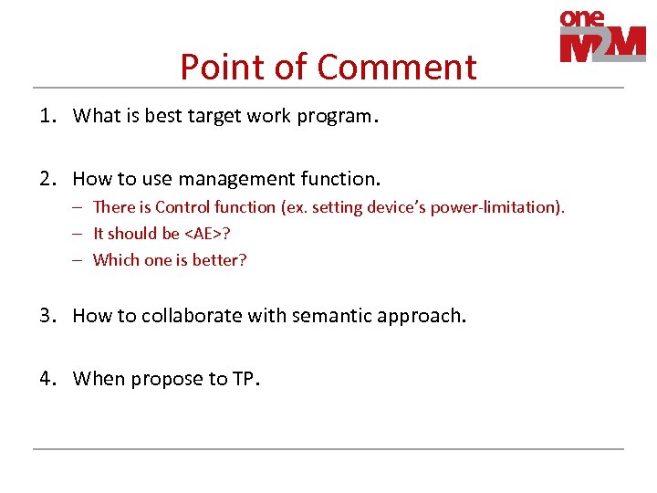 Point of Comment 1. What is best target work program. 2. How to use