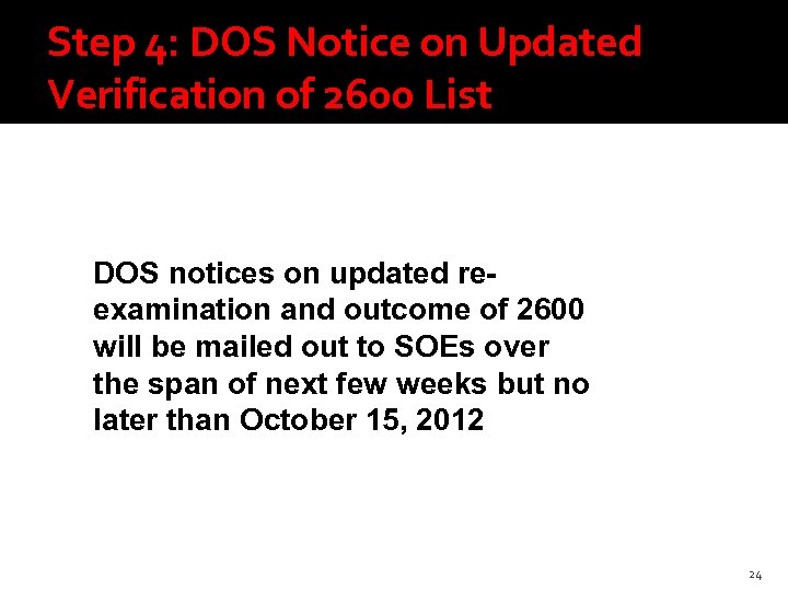 Step 4: DOS Notice on Updated Verification of 2600 List DOS notices on updated