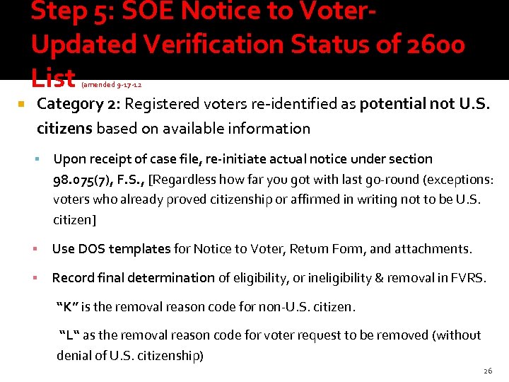 Step 5: SOE Notice to Voter. Updated Verification Status of 2600 List (amended 9