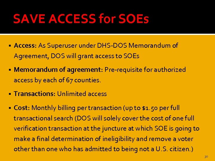 SAVE ACCESS for SOEs Access: As Superuser under DHS-DOS Memorandum of Agreement, DOS will