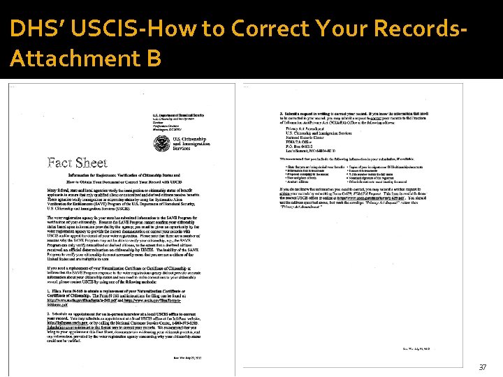 DHS’ USCIS-How to Correct Your Records. Attachment B 37 