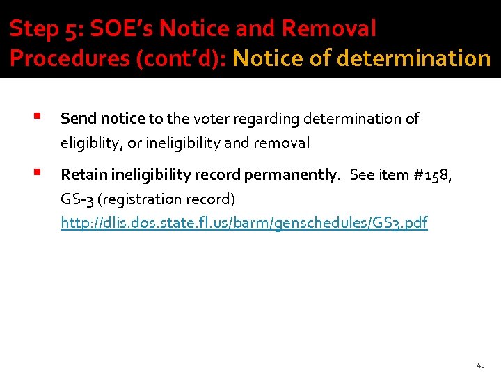 Step 5: SOE’s Notice and Removal Procedures (cont’d): Notice of determination Send notice to