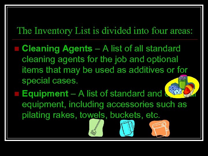 The Inventory List is divided into four areas: Cleaning Agents – A list of