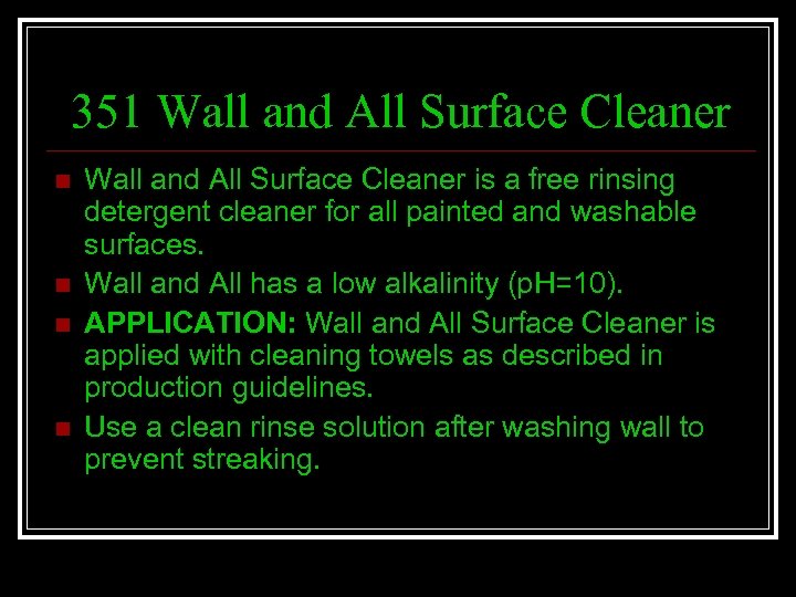 351 Wall and All Surface Cleaner n n Wall and All Surface Cleaner is