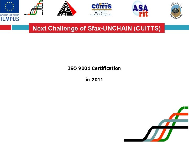Next Challenge of Sfax-UNCHAIN (CUITTS) ISO 9001 Certification in 2011 