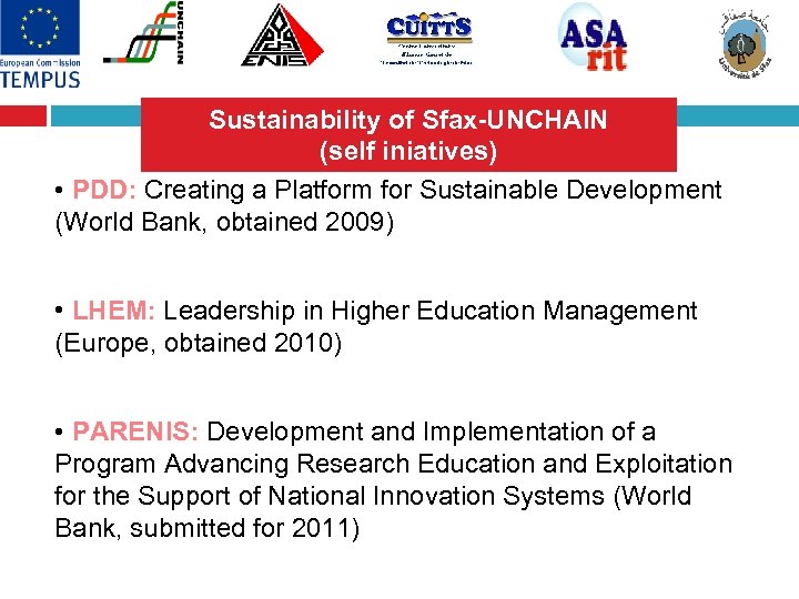 Sustainability of Sfax-UNCHAIN (self iniatives) • PDD: Creating a Platform for Sustainable Development (World