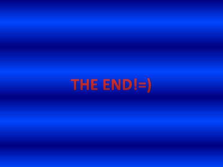 THE END!=) 