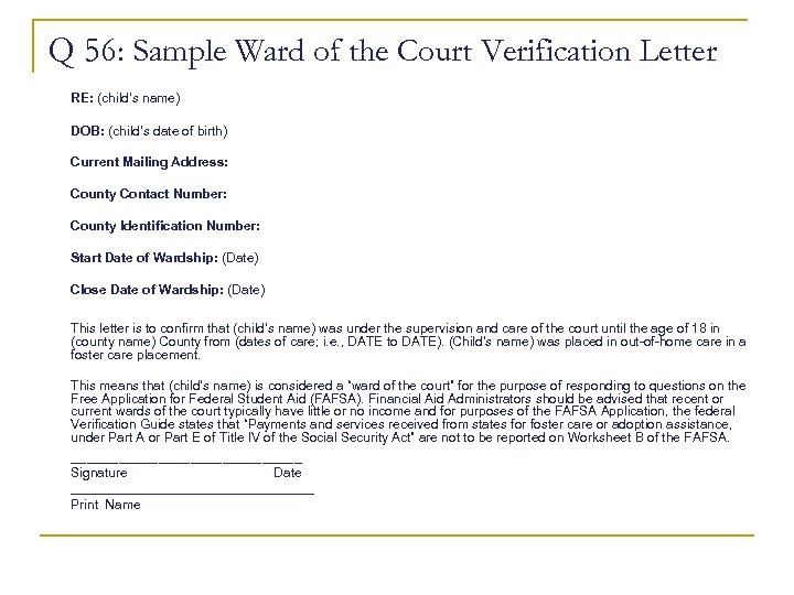 Q 56: Sample Ward of the Court Verification Letter RE: (child’s name) DOB: (child’s