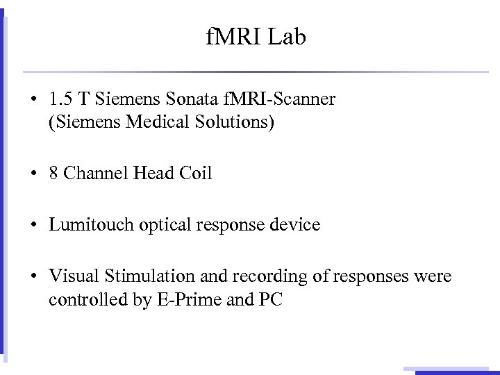 f. MRI Lab • 1. 5 T Siemens Sonata f. MRI-Scanner (Siemens Medical Solutions)