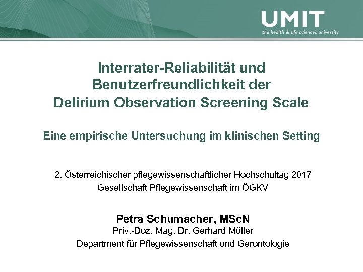 Interrater-Reliabilität und Benutzerfreundlichkeit der Delirium Observation Screening Scale Eine empirische Untersuchung im klinischen Setting