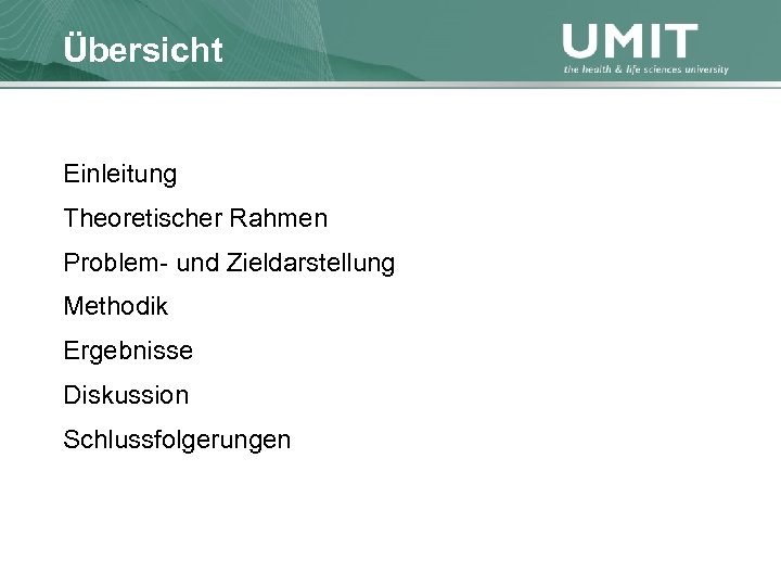 Masterstudium Pflegewissenschaft Übersicht Einleitung Theoretischer Rahmen Problem- und Zieldarstellung Methodik Ergebnisse Diskussion Schlussfolgerungen 