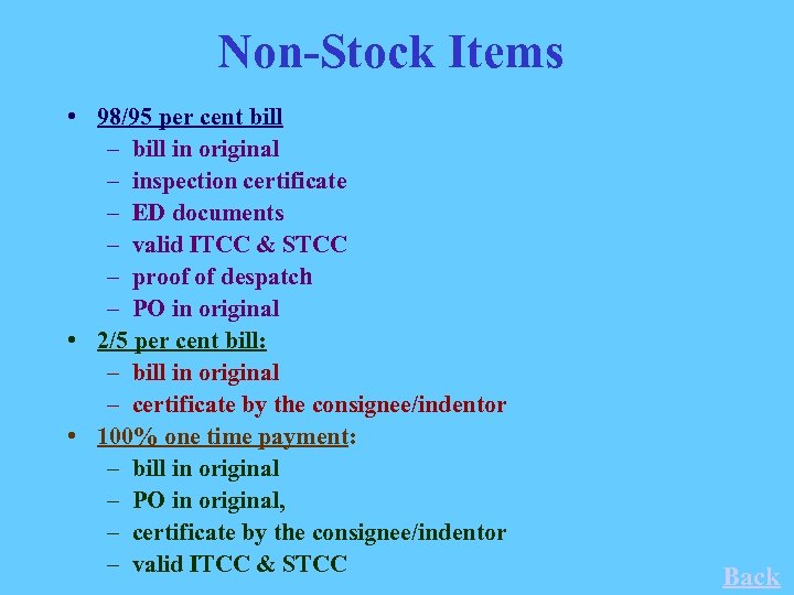 Non-Stock Items • 98/95 per cent bill – bill in original – inspection certificate