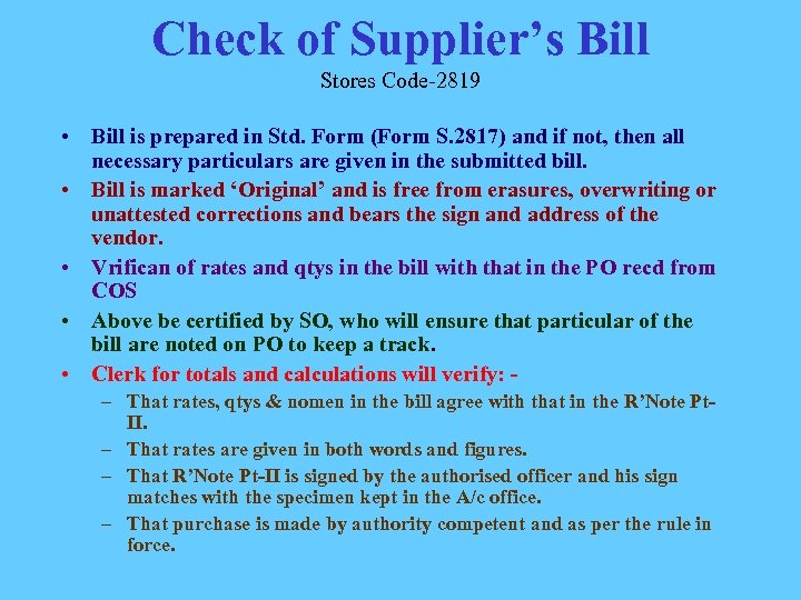 Check of Supplier’s Bill Stores Code-2819 • Bill is prepared in Std. Form (Form