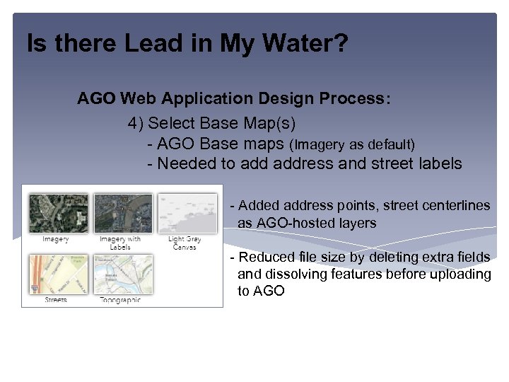 Is there Lead in My Water? AGO Web Application Design Process: 4) Select Base