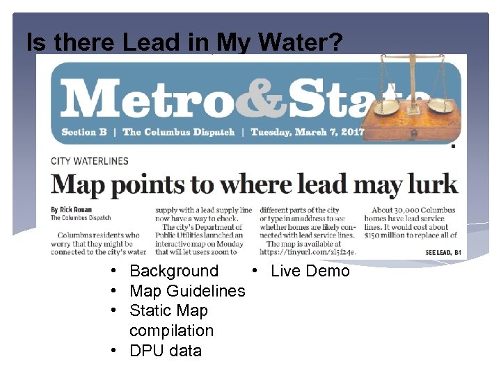 Is there Lead in My Water? Outline: • AGO Design • Background • Live