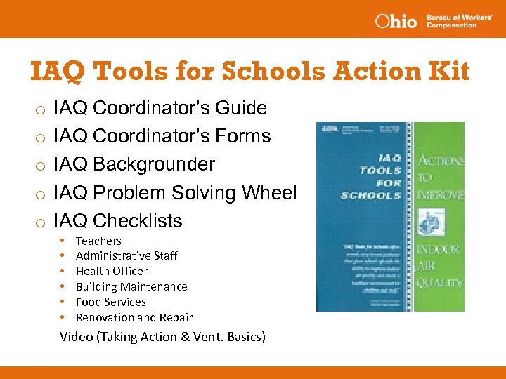 IAQ Tools for Schools Action Kit o o o IAQ Coordinator’s Guide IAQ Coordinator’s