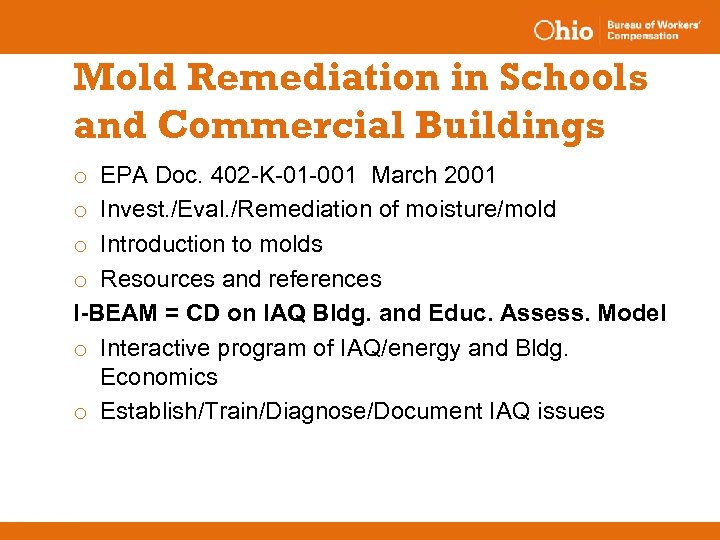 Mold Remediation in Schools and Commercial Buildings o EPA Doc. 402 -K-01 -001 March