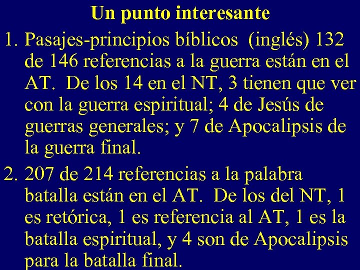 Un punto interesante 1. Pasajes-principios bíblicos (inglés) 132 de 146 referencias a la guerra