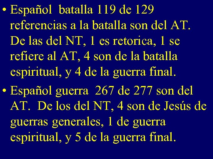  • Español batalla 119 de 129 referencias a la batalla son del AT.