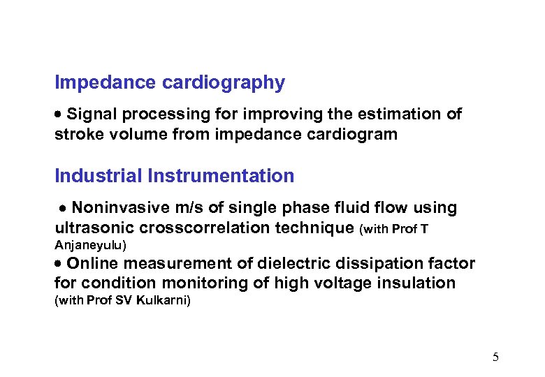 Impedance cardiography Signal processing for improving the estimation of stroke volume from impedance cardiogram