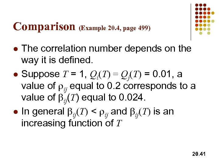 Comparison (Example 20. 4, page 499) l l l The correlation number depends on