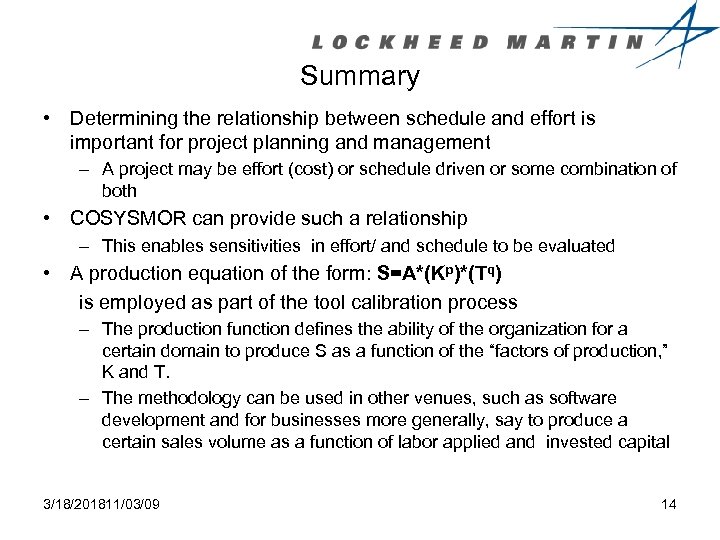 Summary • Determining the relationship between schedule and effort is important for project planning