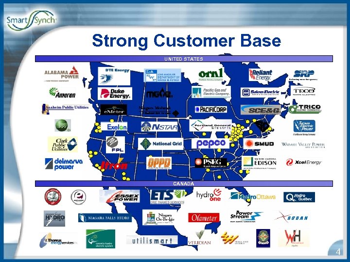 Strong Customer Base UNITED STATES CANADA 4 