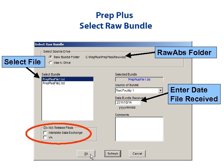 Prep Plus Select Raw Bundle Raw. Abs Folder Select File Enter Date File Received