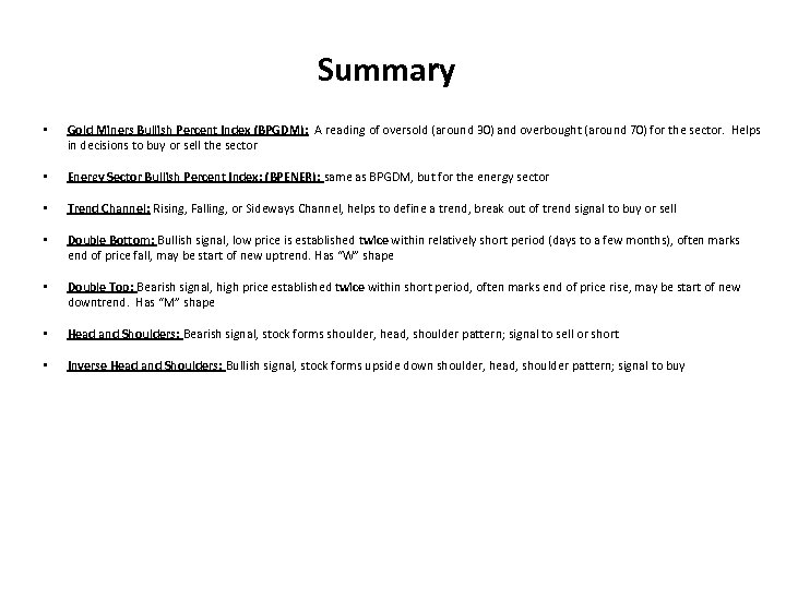 Summary • Gold Miners Bullish Percent Index (BPGDM): A reading of oversold (around 30)