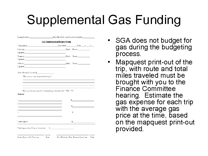 Supplemental Gas Funding • SGA does not budget for gas during the budgeting process.