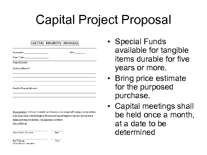 Capital Project Proposal • Special Funds available for tangible items durable for five years