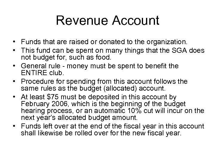 Revenue Account • Funds that are raised or donated to the organization. • This