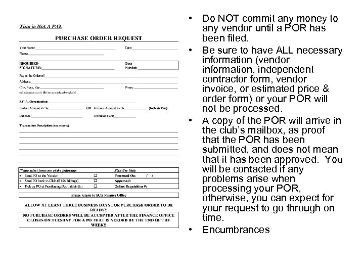  • Do NOT commit any money to any vendor until a POR has