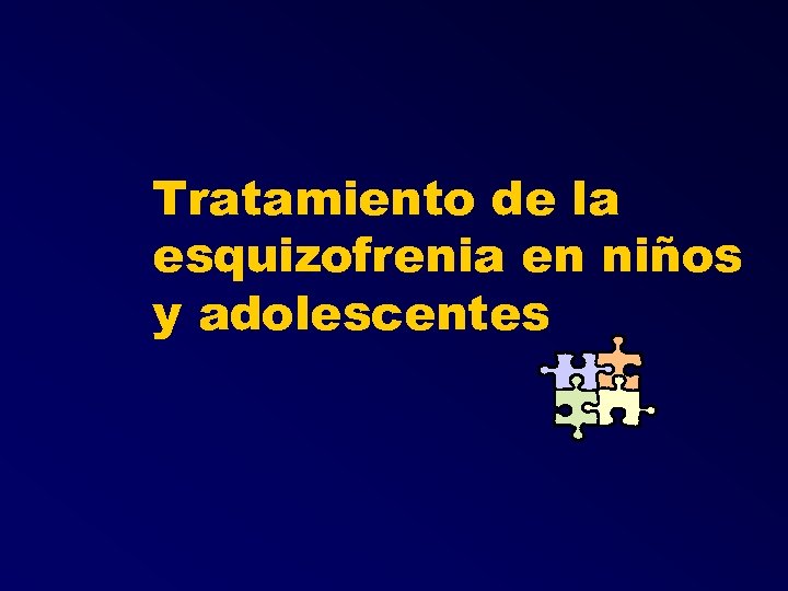 Tratamiento de la esquizofrenia en niños y adolescentes 