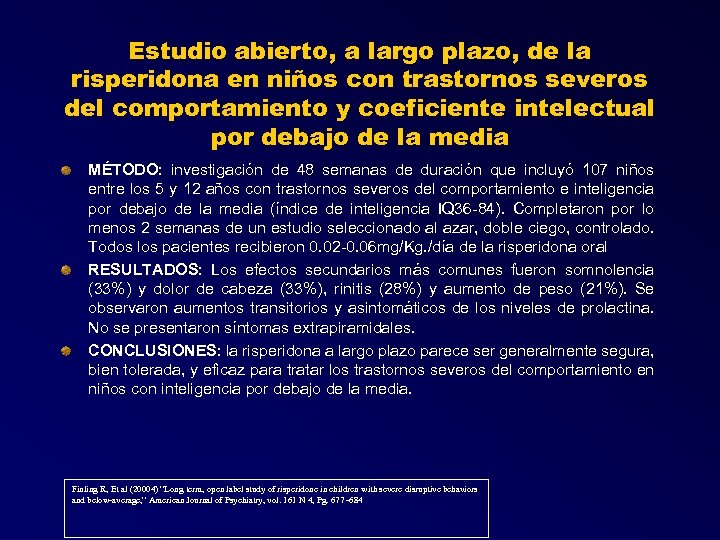 Estudio abierto, a largo plazo, de la risperidona en niños con trastornos severos del