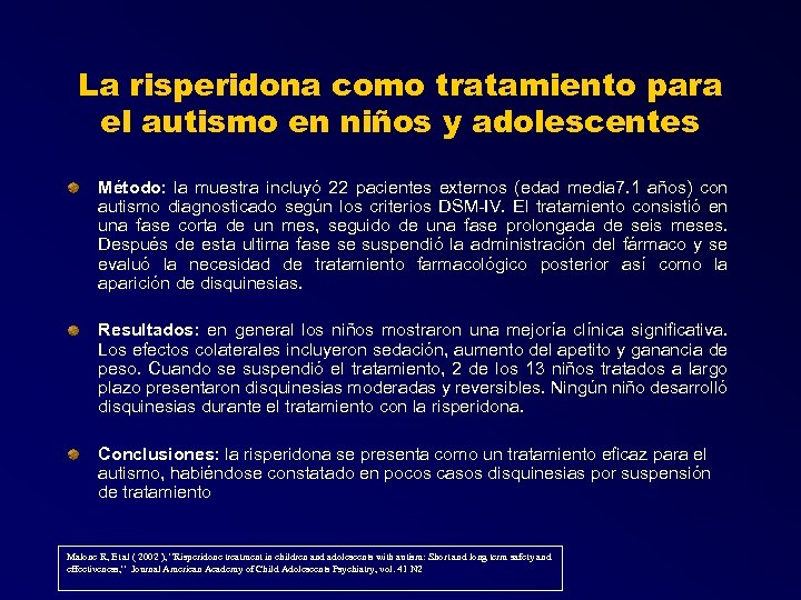 La risperidona como tratamiento para el autismo en niños y adolescentes Método: la muestra