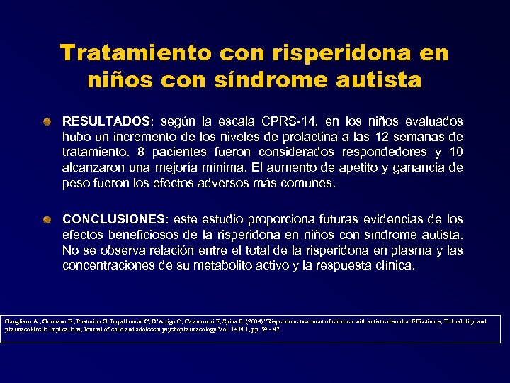 Tratamiento con risperidona en niños con síndrome autista RESULTADOS: según la escala CPRS-14, en