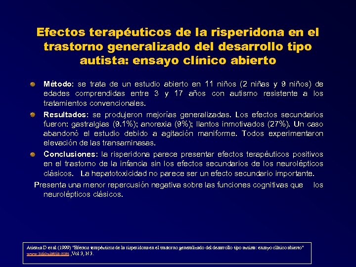 Efectos terapéuticos de la risperidona en el trastorno generalizado del desarrollo tipo autista: ensayo