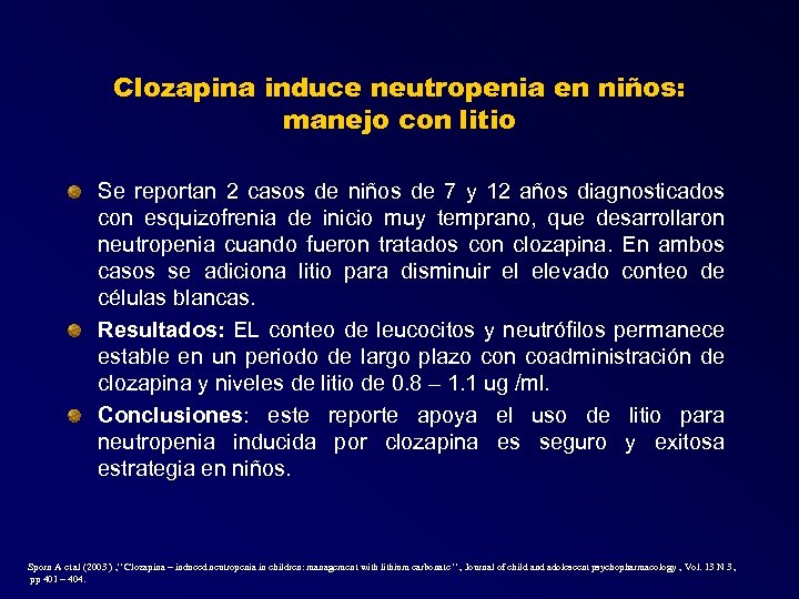 Clozapina induce neutropenia en niños: manejo con litio Se reportan 2 casos de niños