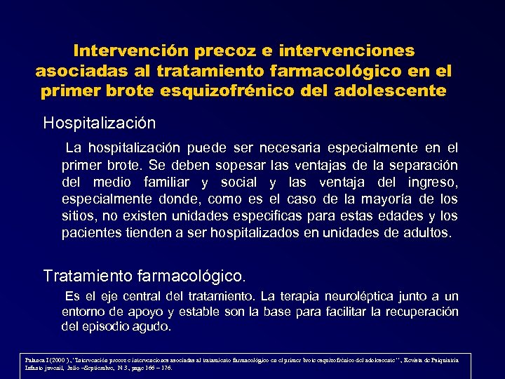 Intervención precoz e intervenciones asociadas al tratamiento farmacológico en el primer brote esquizofrénico del