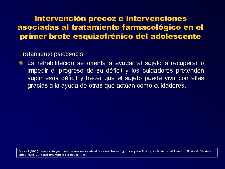 Intervención precoz e intervenciones asociadas al tratamiento farmacológico en el primer brote esquizofrénico del