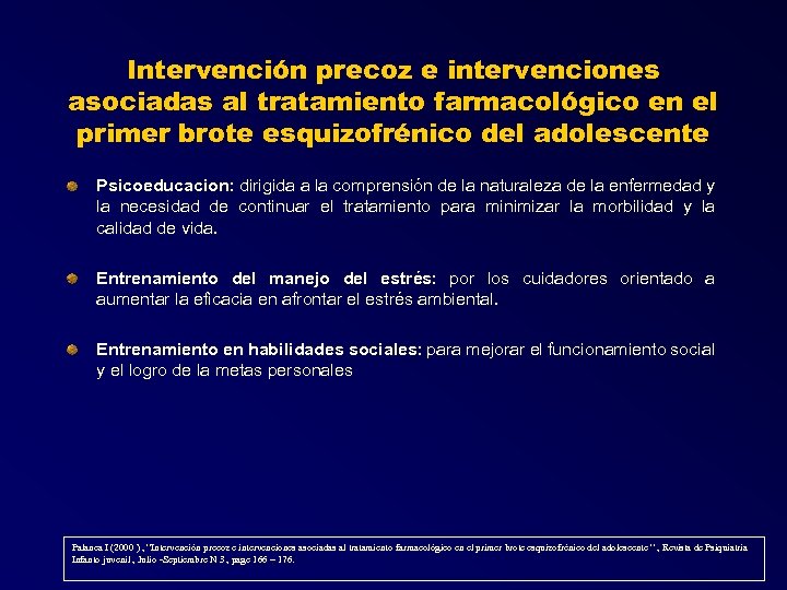 Intervención precoz e intervenciones asociadas al tratamiento farmacológico en el primer brote esquizofrénico del